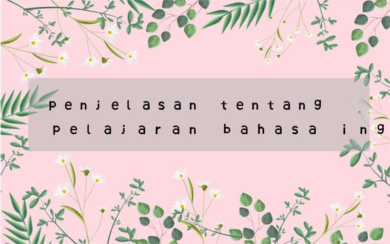 penjelasan tentang pelajaran bahasa inggris it's missing